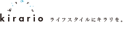 ライフスタイルにキラリを。 株式会社キラリオ